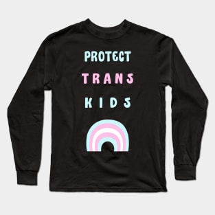 Protect trans kids Long Sleeve T-Shirt